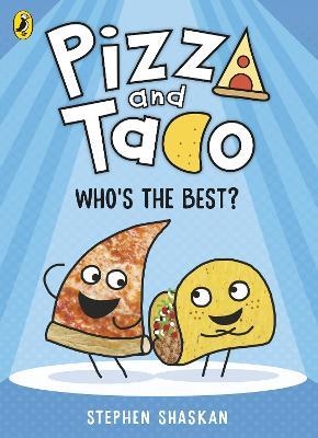 Pizza and Taco: Who's the Best? - Stephen Shaskan - cover