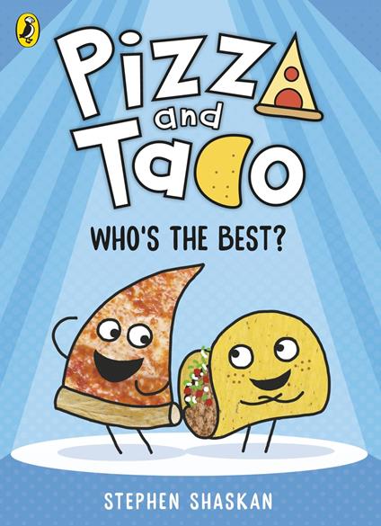 Pizza and Taco: Who's the Best? - Stephen Shaskan - ebook