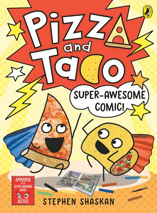 Pizza and Taco: Super-Awesome Comic! - Stephen Shaskan - ebook