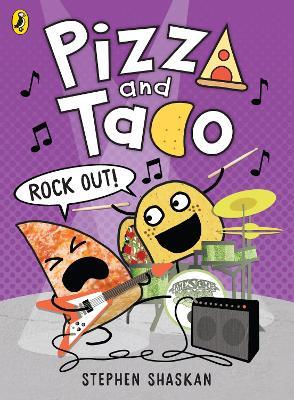 Pizza and Taco: Rock Out! - Stephen Shaskan - cover