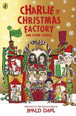 Charlie and the Christmas Factory - Roald Dahl - cover
