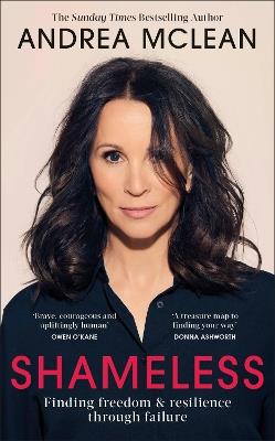 Shameless: Finding Freedom and Resilience Through Failure - Andrea McLean - cover
