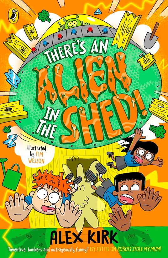 There's an Alien in the Shed! - Alex Kirk - ebook