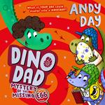 Dino Dad: Mystery of the Missing Egg