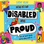 How To Be Disabled and Proud