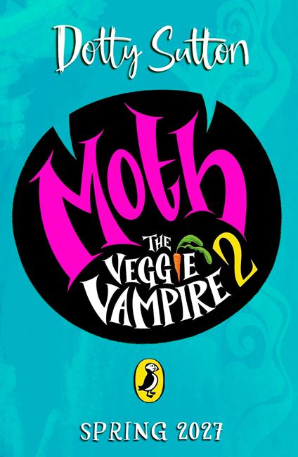 Moth the Veggie Vampire: High Stakes - Dotty Sutton - ebook