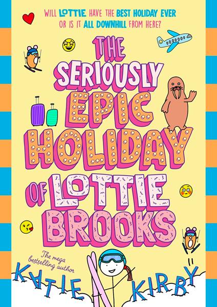 The Seriously Epic Holiday of Lottie Brooks - Katie Kirby - ebook