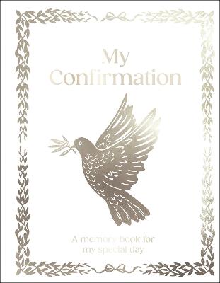 My Confirmation: Hardcover Confirmation Gift with Journal Pages, Prayers & Photo Pages - DK - cover