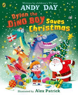 Dylan the Dino Boy Saves Christmas - Andy Day - cover