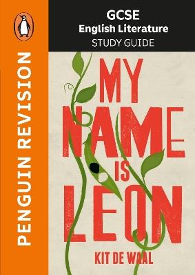 GCSE Study Guide: My Name is Leon - Kit de Waal,Samantha Wharton,Lynette Carr Armstrong - cover