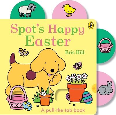 Spot’s Happy Easter - Eric Hill - cover