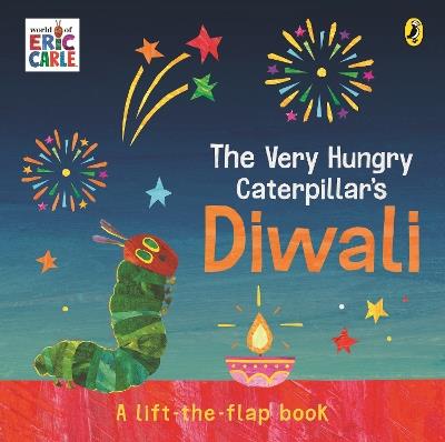 The Very Hungry Caterpillar's Diwali: A Lift-the-Flap Pop-Up Book - Eric Carle - cover