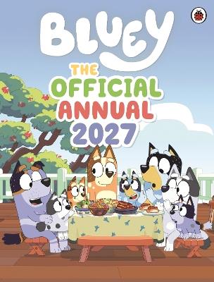 Bluey: The Official Bluey Annual 2027 - Bluey - cover