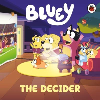 Bluey: The Decider - Bluey - cover