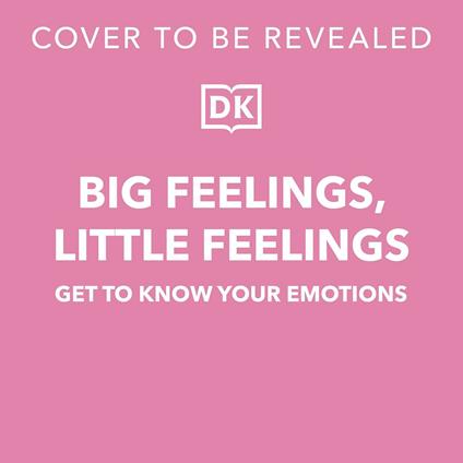 Big Feelings, Little Feelings