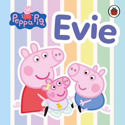 Peppa Pig: Evie - Peppa Pig - ebook