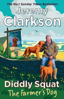 Diddly Squat: The Farmer's Dog - Jeremy Clarkson - cover