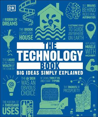 The Technology Book: Big Ideas Simply Explained - DK - cover