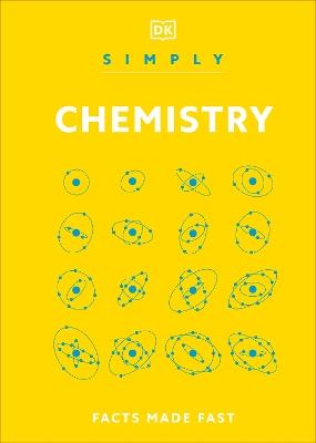 Simply Chemistry: Facts Made Fast - DK - cover