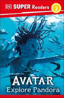 DK Super Readers Level 2 Avatar Explore Pandora - Feyi Oyesanya - cover