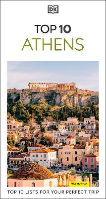 DK Top 10 Athens: Top 10 lists for your perfect trip, plus an all-weather folded map - DK Travel - cover