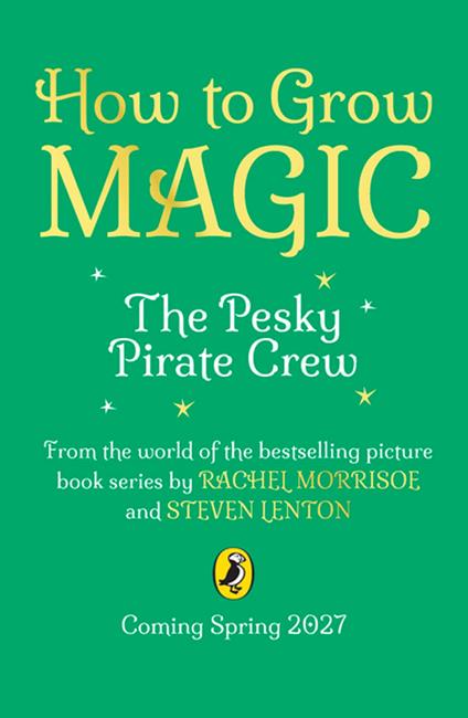How to Grow Magic: The Pesky Pirate Crew - Rachel Morrisroe,Lenton Steven - ebook