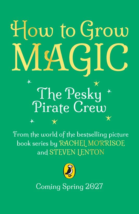 How to Grow Magic: The Pesky Pirate Crew - Rachel Morrisroe,Lenton Steven - ebook
