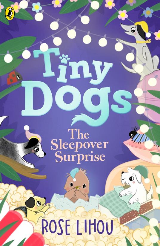 Tiny Dogs: The Sleepover Surprise - Rose Lihou - ebook