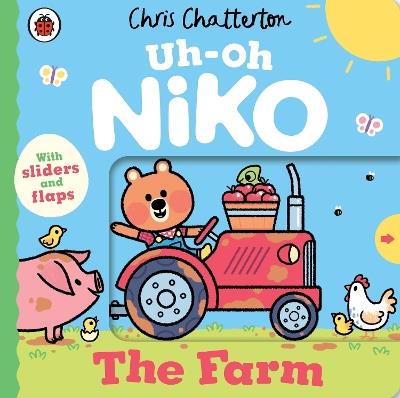 Uh-Oh, Niko: The Farm: a push, pull and slide story - Chris Chatterton - cover