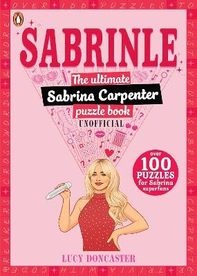 Sabrinle: The Ultimate Sabrina Carpenter Puzzle Book - Lucy Doncaster - cover