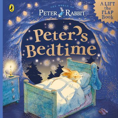 Peter Rabbit: Peter’s Bedtime: A Lift-the-Flap Book - Beatrix Potter - cover