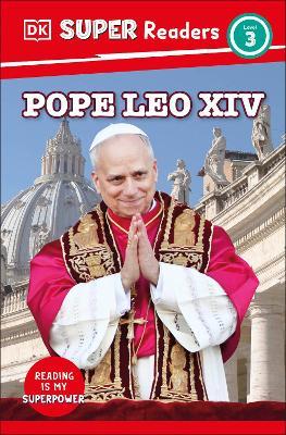 DK Super Readers Level 3 Pope Leo XIV - DK - cover