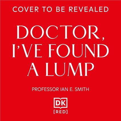 Doctor, I've Found a Lump