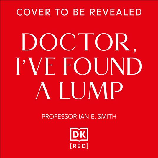 Doctor, I've Found a Lump