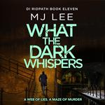 What the Dark Whispers (DI Ridpath 11)