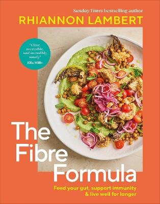 The Fibre Formula: Feed Your Gut, Support Immunity & Live Well for Longer - Rhiannon Lambert - cover