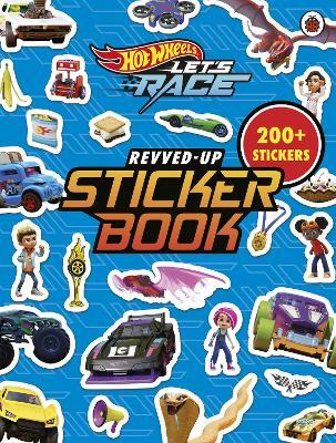 Hot Wheels: Let’s Race: Revved Up Sticker Book - Hot Wheels - cover