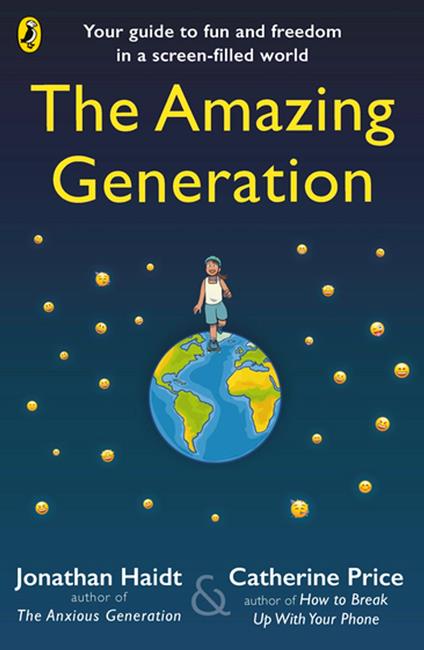 The Amazing Generation - Jonathan Haidt,Catherine Price,Cynthia Yuan Cheng - ebook