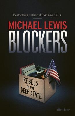Blockers: Rebels in the Deep State - Michael Lewis - cover