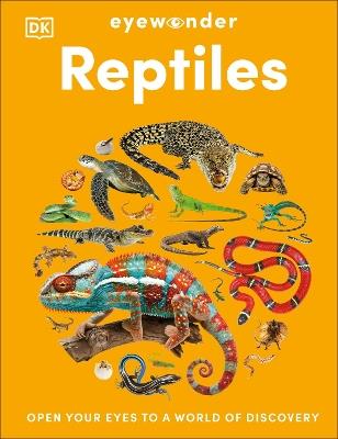 Eyewonder Reptiles: Open Your Eyes to a World of Discovery - DK - cover