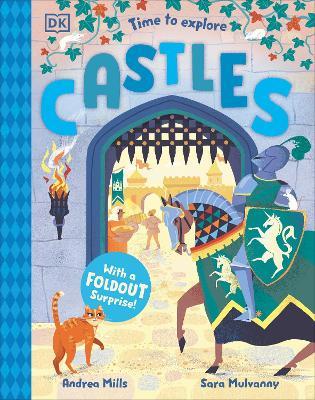 Time to Explore Castles: With a Foldout Surprise! - Andrea Mills - cover