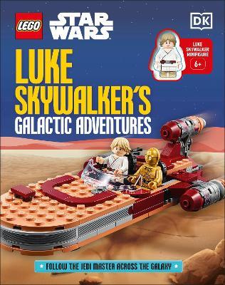 LEGO Star Wars Luke Skywalker's Galactic Adventures: Subtitle: With Luke Skywalker Minifigure - Elizabeth Dowsett - cover