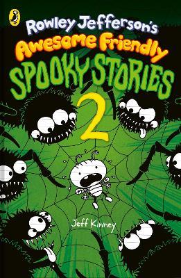 Rowley Jefferson’s Awesome Friendly Spooky Stories 2 - Jeff Kinney - cover