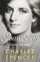 Libro in inglese Swan Song: Diana, my sister Charles Spencer