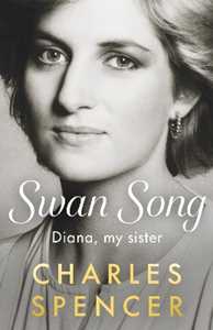 Libro in inglese Swan Song: Diana, my sister Charles Spencer