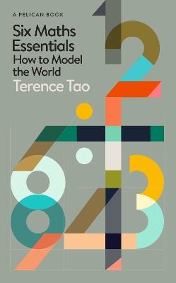 Six Maths Essentials: How to Model the World - Terence Tao - cover