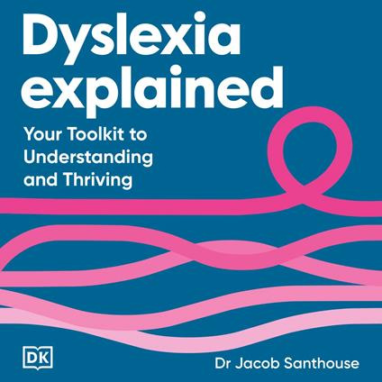 Dyslexia Explained