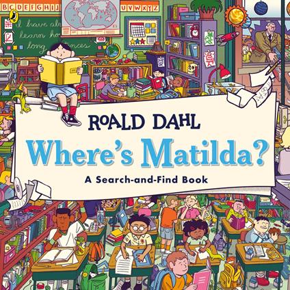 Where's Matilda?: A Search-and-Find Book - Roald Dahl,Wren McDonald - ebook
