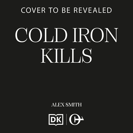 Cold Iron Kills