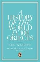 A History of the World in 100 Objects - Neil MacGregor - cover